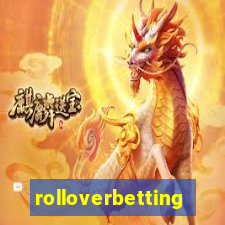 rolloverbetting