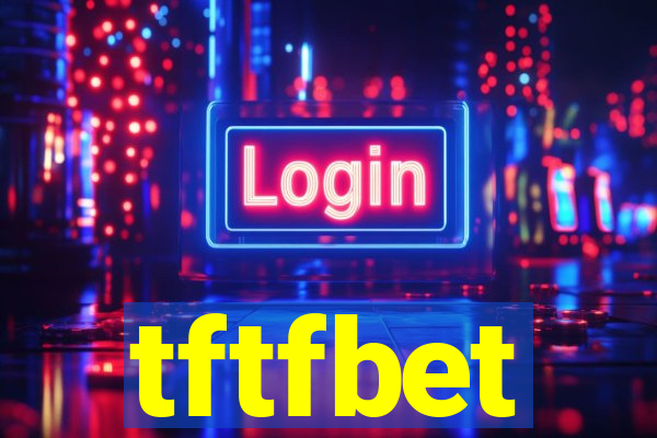 tftfbet