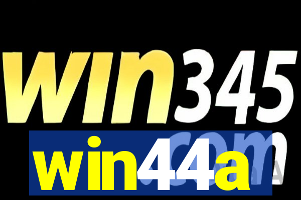 win44a